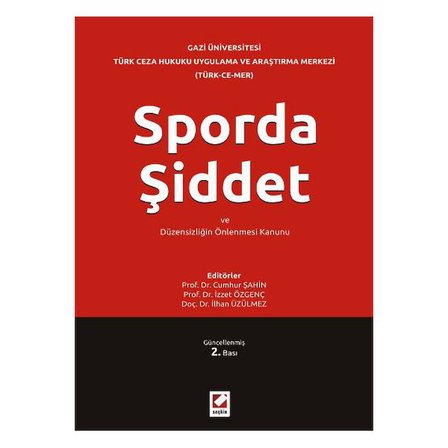 Sporda Şiddet ve Düzensizliğin Önlenmesi Kanunu 2.Baskı Cumhur Şahin 9 2012/01