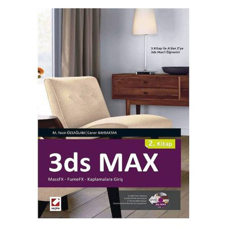 3ds Max (2. Kitap) MassFX - FumeFX - Kaplamalara Giriş M. Yasin Özsağlam 2013/02