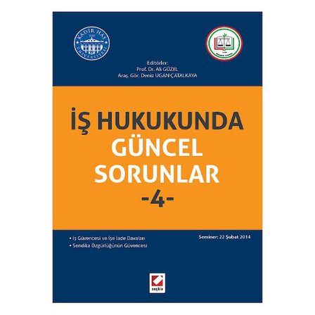 İş Hukukunda Güncel Sorunlar (4) Ali Güzel 2014/11