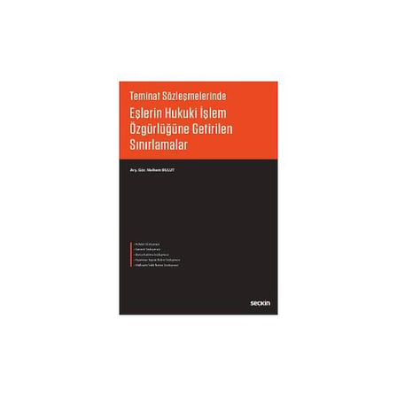 Teminat Sözleşmelerinde Eşlerin Hukuki İşlem Özgürlüğüne Getirilen Sınırlamalar Meltem Bulut 2016/10