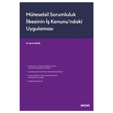 Müteselsil Sorumluluk İlkesinin İş Kanunu'ndaki Uygulaması Şeref Güler 2021/03