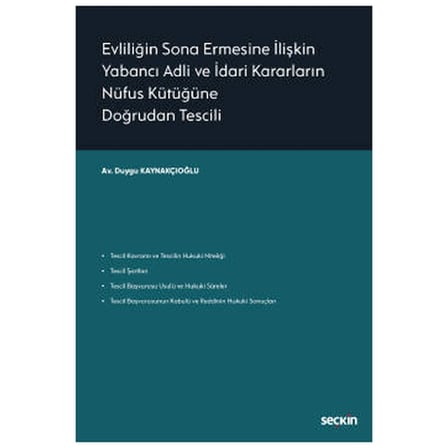 Evliliğin Sona Ermesine İlişkin Yabancı Adli ve İdari Kararların Nüfus Kütüğüne Doğrudan Tescili Duygu Kaynakçioğlu 2021/05