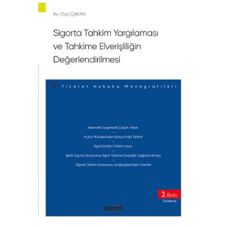 Sigorta Tahkim Yargılaması ve Tahkime Elverişliliğin Değerlendirilmesi Oya Çakan 2022/4