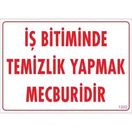 Pvc Levha quot;İş Bitiminde Temizlik Yapmak Mecburidirquot; 25*35