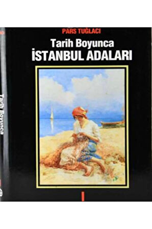 Tarih Boyunca İstanbul Adaları- Pars Tuğlacı (İki Cilt)