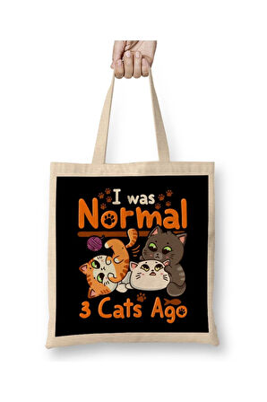 Cat Mom Af Cute & Funny I Was Normal Three Cats Ago Kittens Kedi AnnesiBeyaz Bez Çanta
