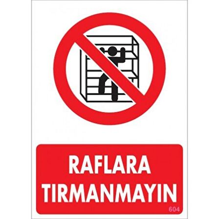 Pvc Levha quot;Raflara Tırmanmayınquot; 25X35 Cm