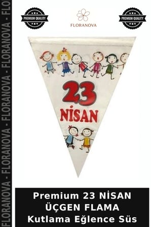 Premium 23 NİSAN ÜÇGEN FLAMA Kutlama Eğlence Süs