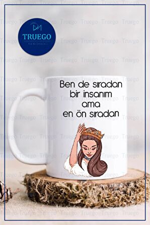 Baskılı Kupa Bardak Seramik Mug - Ben de Sıradan Bir İnsanım Ama En Ön Sıradan