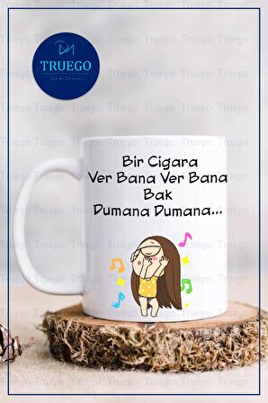 Baskılı Kupa Bardak Seramik Mug - Bir Cigara Ver Bana Ver Bana Bak Dumana Dumana...