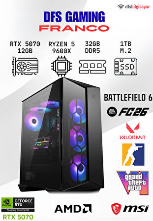 DFS GAMING FRANCO RYZEN 5 9600X-B650M-RTX 5070 12GB-32GB DDR5 RAM-1TB M.2 SSD-OYUNCU BİLGİSAYARI