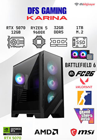 DFS GAMING KARINA RYZEN 5 9600X-B650M-RTX 5070 12GB-32GB DDR5 RAM-1TB M.2 SSD-OYUNCU BİLGİSAYARI