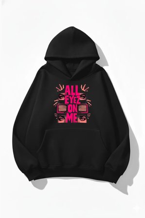 Unisex Yumuşak Dokulu All Eyez Me Baskılı Tasarım Oversize 3 İplik Hoodie Sweatshirt