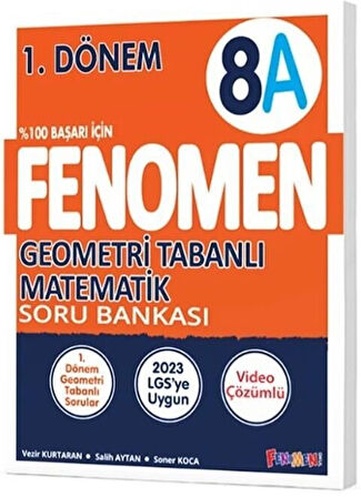 Fenomen 2026 8. Sınıf 1. Dönem Geometri Tabanlı Matematik A Fenomen Soru Bankası
