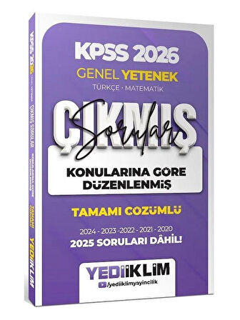 Yediiklim 2026 KPSS Genel Yetenek Türkçe-Matematik Çıkmış Sorular Son 6 Yıl Konularına Göre Çözümlü