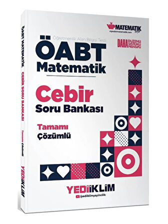 Yediiklim 2026 ÖABT MEB-AGS İlköğretim-Lise Matematik Cebir Soru Bankası Çözümlü 