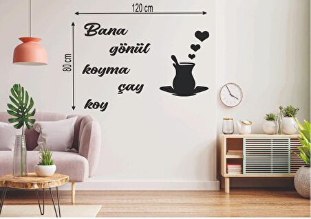 Leylaser  120*80 cm  Bana Gönül Koyma Çay Koy Ahşap Duvar Yazısı