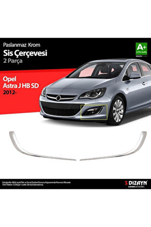 Opel Astra J Kasa 2011 Ve Üzeri Krom Sis Çerçevesi 2 Parça Paslanmaz Çelik