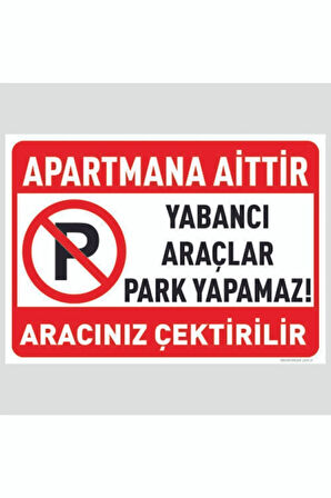 Apartmana Aittir Park Etmeyiniz Aracınız Çektirilir Levhası Tabela 25x35 Cm Forex