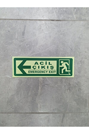 30x10 Cm Fosforlu Yangın Uyarı (ACİL ÇIKIŞ-EMERGENCY EXİT) Levhası (SOL YÖN)