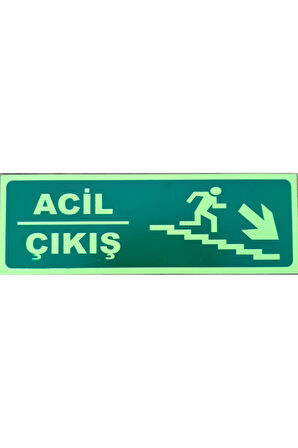 30x10 Cm Fosforlu Yangın Uyarı (ACİL ÇIKIŞ) Levhası (AŞAĞI SAĞ YÖN)