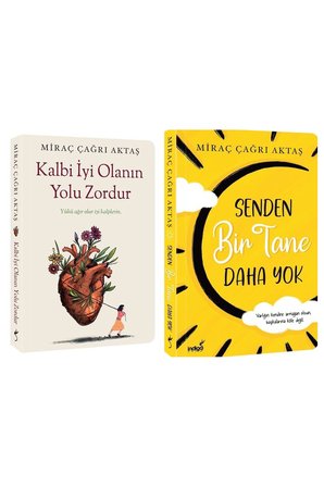 Kalbi İyi Olanın Yolu Zordur - Senden Bir Tane Daha Yok -Miraç Çağrı Aktaş 2 Roman