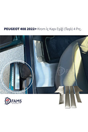 Peugeot 408 Krom Iç Kapı Eşiği 4 Parça 2022> Paslanmaz Çelik Taşlı