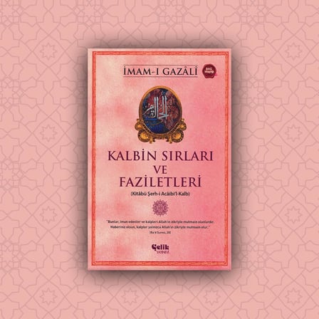 Kalbin Sırları ve Faziletleri