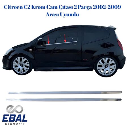 Citroen C2 Krom Cam Çıtası 2 Parça 2002-2009 Arası Uyumlu P. Çelik