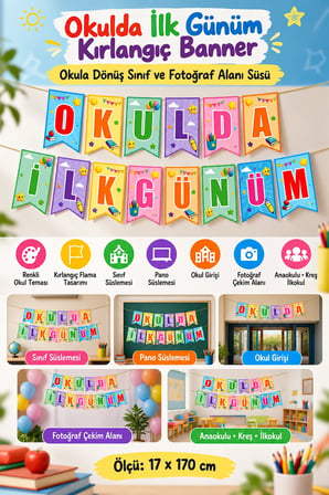 Okulda İlk Günüm Kırlangıç Banner Süs 17 x 170 cm Okula Dönüş Sınıf Pano Fotoğraf Alanı Dekoru