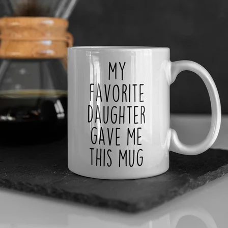 Dad Gift from Daughter, Fathers Day Gift, Favorite Child Mug, Dad Gift Ideas, Best Dad Ever, Dad Birthday Gift, Christmas Gift from Daughter