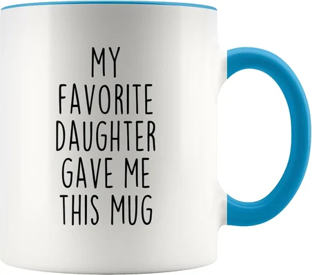 Dad Gift from Daughter, Fathers Day Gift, Favorite Child Mug, Dad Gift Ideas, Best Dad Ever, Dad Birthday Gift, Christmas Gift from Daughter