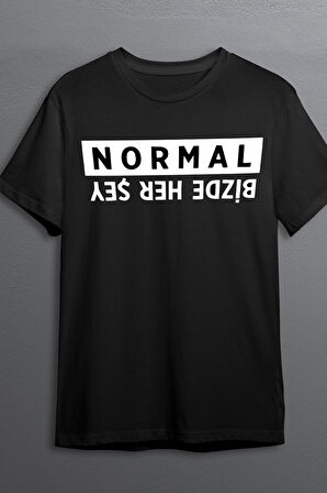 Bizde Her Şey Normal Baskılı Pamuklu Likralı T-shirt (Beyaz Yazılı Siyah) S Beden