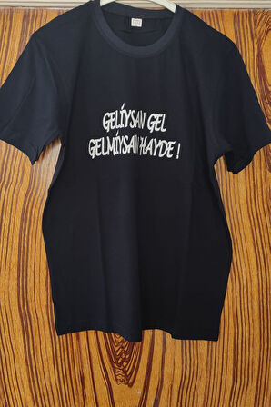 Geliysan Gel Gelmiysan Hayde ! Baskılı Pamuklu Likralı T-shirt (Beyaz Yazılı Siyah) XL Beden