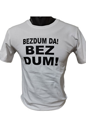 Bezdum Da ! Bezdum ! Baskılı Pamuklu Likralı T-shirt (Siyah Yazılı Beyaz) XL Beden