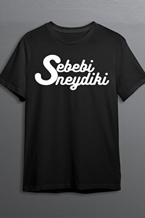 Sebebi Neydiki Baskılı Pamuklu Likralı T-shirt (Beyaz Yazılı Siyah) XL Beden