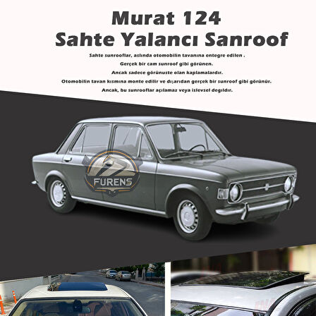 Murat 124 Parlak Siyah Yalancı Çakma Sahte Sunroof