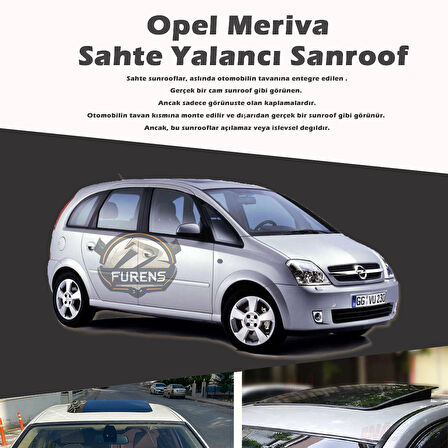 Opel Meriva Parlak Siyah Yalancı Çakma Sahte Sunroof