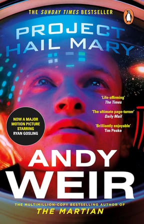 Project Hail Mary: The Sunday Times bestseller from the author of The Martian