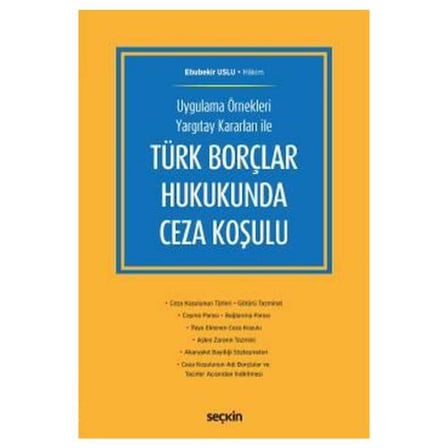 Türk Borçlar Hukukunda Ceza Koşulu Ebubekir Uslu 2019/07