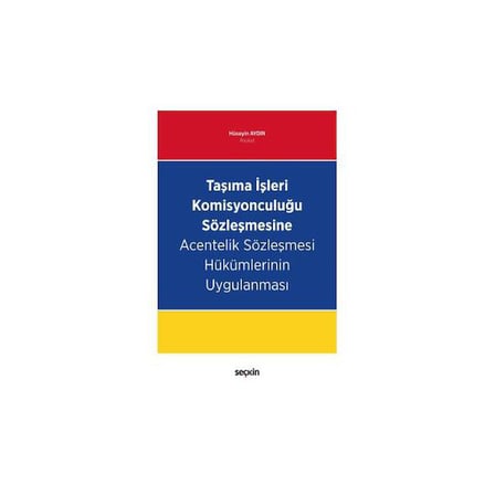 Taşıma İşleri Komisyonculuğu Sözleşmesine Acentelik Sözleşmesi Hükümlerinin Uygulanması 2019/09