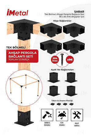 İmetal Sarar Tek Bölümlü Hazır Ahşap Pergola Bağlantı Seti 85 X 85 Mm Ahşaplar Için