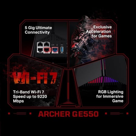 TP-Link Archer GE550 | Wi-Fi 7 Gaming Router | 9300 Mbps Hız | Üç Bant | 5G/2.5G Port | EasyMesh | MLO | RGB Aydınlatma | Oyun Hızlandırma | HomeShield
