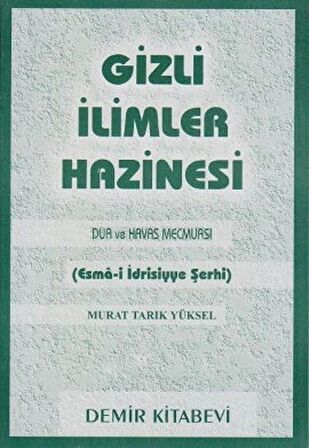 Gizli İlimler Hazinesi - Dua ve Havas Mecmuası (Esma-i İdrisiyye Şerhi)