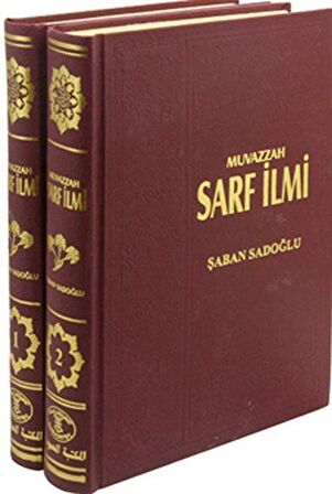Muvazzah Sarf İlmi (2 Cilt Takım) / Şaban Şadoğlu