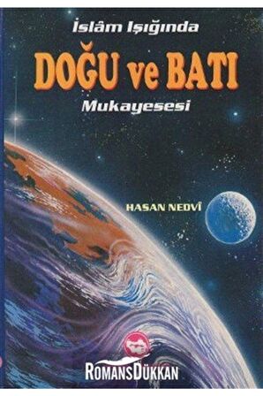 Islam Işığında Doğu Ve Batı Mukayesesi / Ebu'l Hasan Ali En-nedvi / / 3990000014185