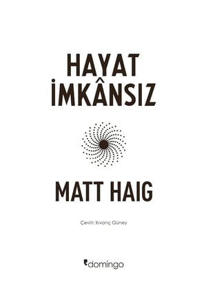 Hayat İmkansız: Gece Yarısı Kütüphanesi’nin Yazarından
