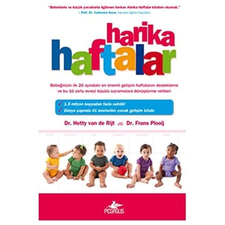 Harika Haftalar: Bebeğinizin ilk 20 ayındaki en önemli gelişim haftalarını destekleme ve bu 10 zorlu evreyi büyülü sıçramalara dönüştürme rehberi