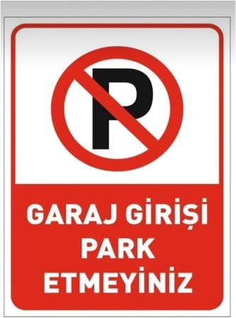 Garaj Girişi Park Etmeyiniz Uyarı Levhası, Kendinden Yapışkanlı Folyo, Kırmızı ve Beyaz, 50x70 cm