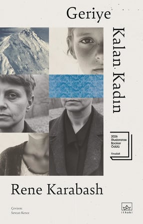 Geriye Kalan Kadın: 2026 Uluslararası Booker Ödülü Finalisti